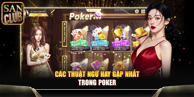 Các thuật ngữ hay gặp nhất trong Poker