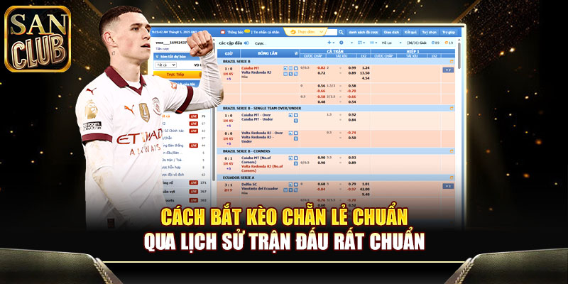 Cách bắt kèo chẵn lẻ chuẩn qua lịch sử trận đấu rất chuẩn