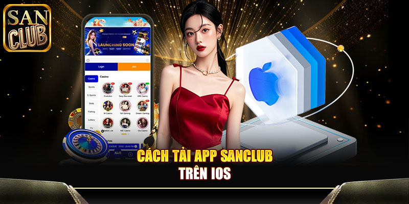 Cách tải app Sanclub trên iOS