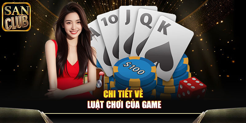 Chi tiết về luật chơi của game
