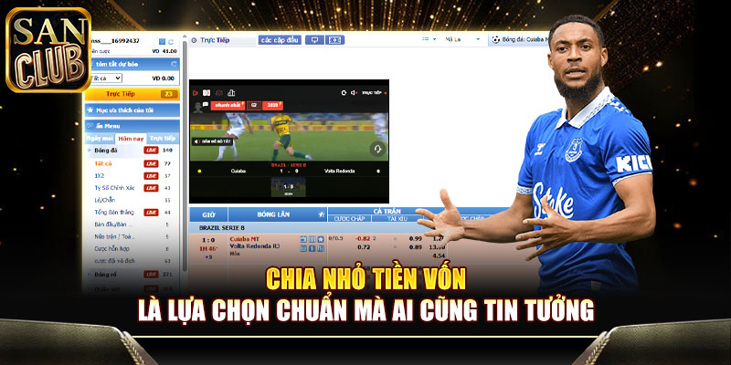 Chia nhỏ tiền vốn là lựa chọn chuẩn mà ai cũng tin tưởng