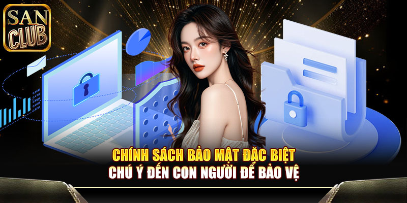 Chính sách bảo mật đặc biệt chú ý đến con người để bảo vệ