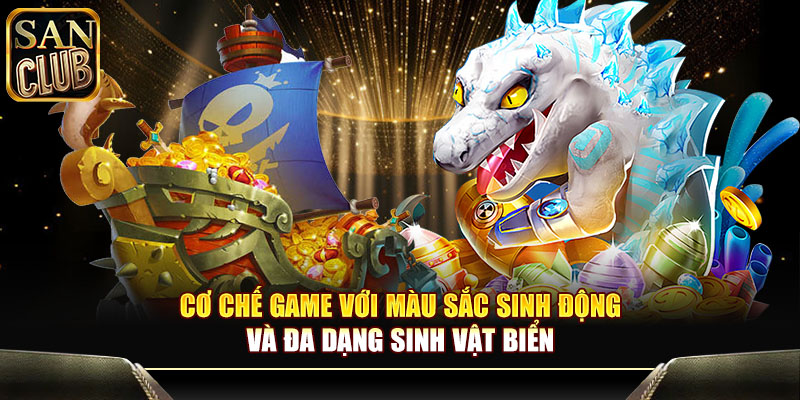Cơ chế game với màu sắc sinh động và đa dạng sinh vật biển