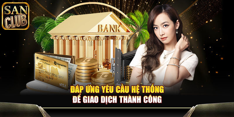 Đáp ứng yêu cầu hệ thống để giao dịch thành công