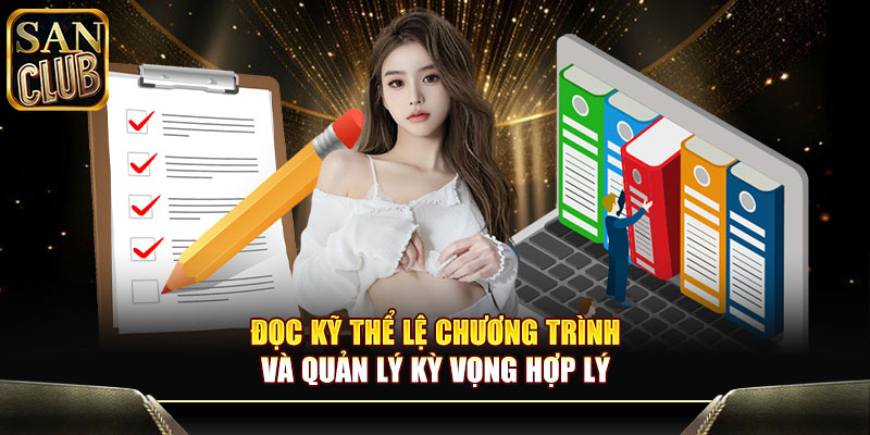 Đọc kỹ thể lệ chương trình và quản lý kỳ vọng hợp lý