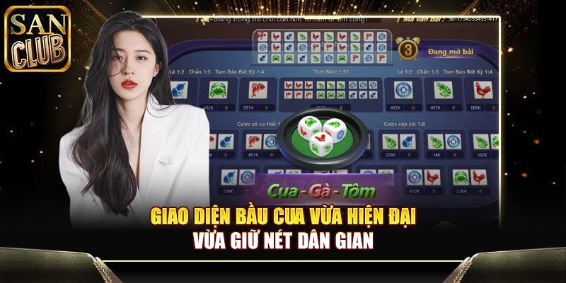 Giao diện bầu cua vừa hiện đại vừa giữ nét dân gian