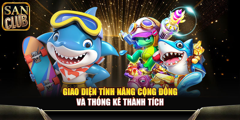 Giao diện tính năng cộng đồng và thống kê thành tích