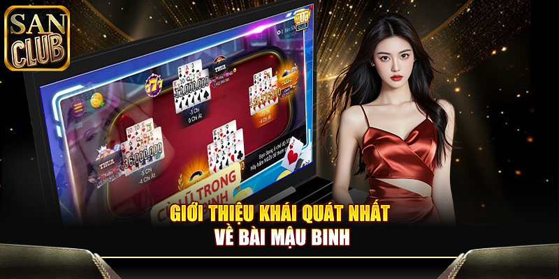 Giới thiệu khái quát nhất về bài Mậu Binh