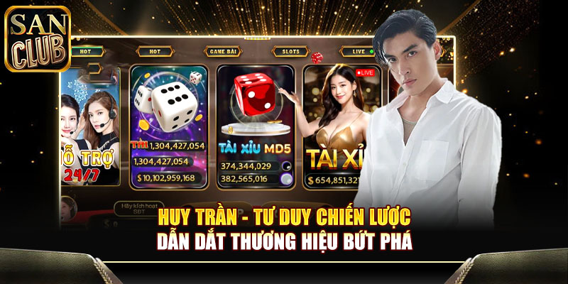 CEO Huy Trần - Tư duy chiến lược, dẫn dắt thương hiệu bứt phá