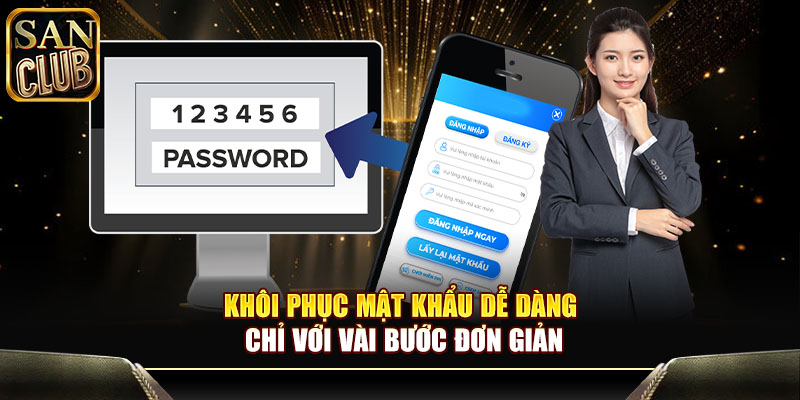 Khôi phục mật khẩu dễ dàng chỉ với vài bước đơn giản