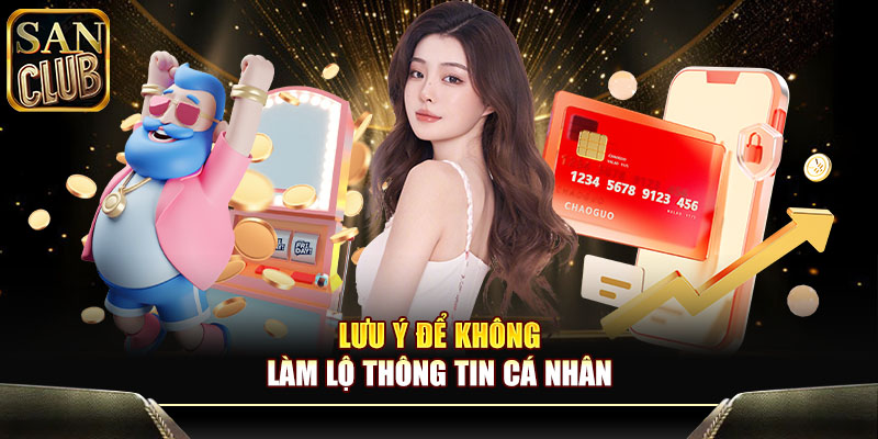 Lưu ý để không làm lộ thông tin cá nhân