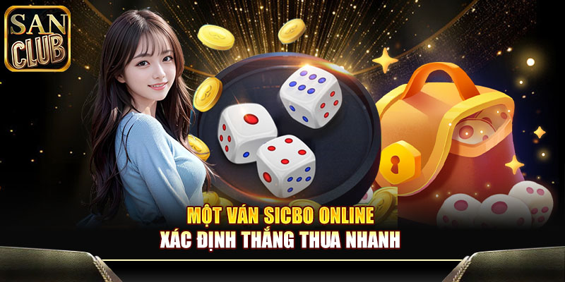 Một ván sicbo online xác định thắng thua nhanh