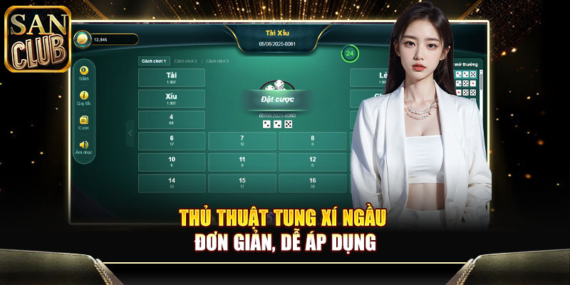 Thủ thuật tung xí ngầu đơn giản, dễ áp dụng