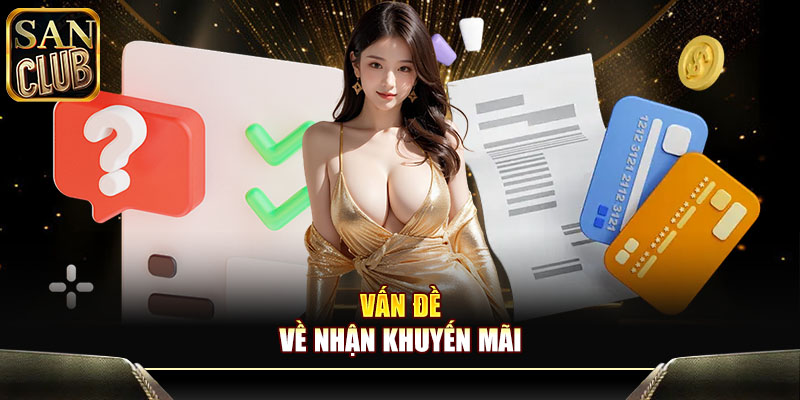 Vấn đề về nhận khuyến mãi